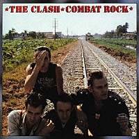 ザ・クラッシュ「 コンバット・ロック」