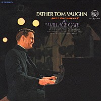 ファーザー・トム・ヴォーン「 ヴィレッジ・ゲイトのファザー・トム・ヴォーン」