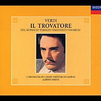 アルベルト・エレーデ「 ヴェルディ：歌劇《トロヴァトーレ》全曲」
