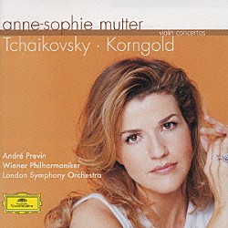 アンネ＝ゾフィー・ムター アンドレ・プレヴィン ウィーン・フィルハーモニー管弦楽団 ロンドン交響楽団「チャイコフスキー／コルンゴルト：ヴァイオリン協奏曲」
