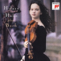 ヒラリー・ハーン「バッハ：シャコンヌ」