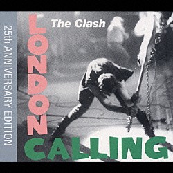 ザ・クラッシュ「ＬＯＮＤＯＮ　ＣＡＬＬＩＮＧ　２５ＴＨ　ＡＮＮＩＶＥＲＳＡＲＹ　ＥＤＩＴＩＯＮ」