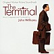 ジョン・ウィリアムズ「ターミナル　オリジナル・サウンドトラック」