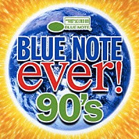 （オムニバス）「 ブルーノート・エヴァー！９０’ｓ」