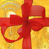 Ｒ．ケリー「 チョコレート・ファクトリー」