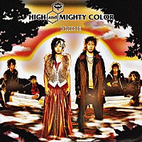 ＨＩＧＨ　ａｎｄ　ＭＩＧＨＴＹ　ＣＯＬＯＲ「 プライド」
