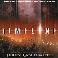ジェリー・ゴールドスミス「 タイムライン＜リジェクテッド・バージョン＞」