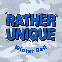 ＲＡＴＨＥＲ　ＵＮＩＱＵＥ「 Ｗｉｎｔｅｒ　Ｂｅｌｌ」