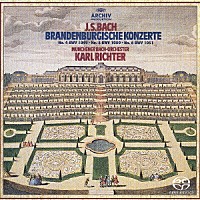 カール・リヒター「 Ｊ．Ｓ．バッハ：ブランデンブルク協奏曲第４番－第６番」