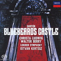 イシュトヴァン・ケルテス「 バルトーク：歌劇≪青ひげ公の城≫」