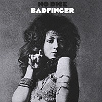バッドフィンガー「 ノー・ダイス」