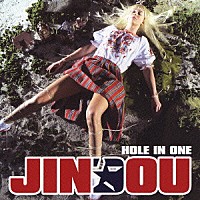 ＪＩＮＤＯＵ「 ＨＯＬＥ　ＩＮ　ＯＮＥ」