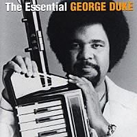 ジョージ・デューク「 エッセンシャル・ジョージ・デューク」