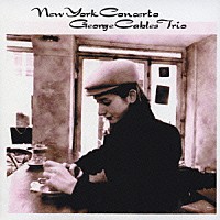 ジョージ・ケイブルス・トリオ「 ニューヨーク・コンチェルト」