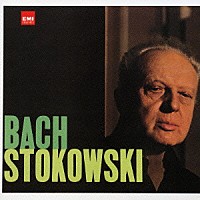 レオポルド・ストコフスキー「 Ｊ．Ｓ．バッハ：トッカータとフーガ［管弦楽曲集］」