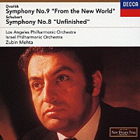 ズービン・メータ「 ドヴォルザーク：交響曲第９番≪新世界より≫　シューベルト：交響曲第８番≪未完成≫」