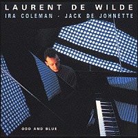 ローラン・デ・ワイルド「 オッド・アンド・ブルー」