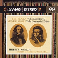 ヤッシャ・ハイフェッツ「 ベートーヴェン＆メンデルスゾーン：ヴァイオリン協奏曲」