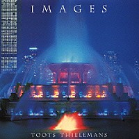 トゥーツ・シールマンス「 イメージ」