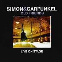 サイモン＆ガーファンクル 「オールド・フレンズ／ライヴ・オン・ステージ」