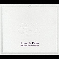 エリーシャ・ラヴァーン「Ｌｏｖｅ　＆　Ｐａｉｎ　ｔｈｅ　ｓｌｏｗ　ｊａｍ　ｃｏｌｌｅｃｔｉｏｎ」