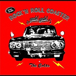 ＴＨＥ　ＣＯＬＴＳ「ロックンロール・コースター　ヤァ！　ヤァ！」