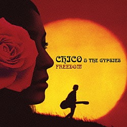 チコ＆ザ・ジプシーズ「フリーダム」
