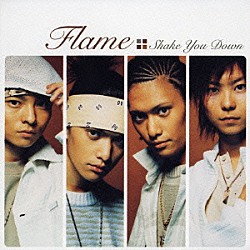 ＦＬＡＭＥ「シェイク・ユウ・ダウン」