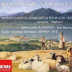 ジェフリー・テイト ラドヴァン・ヴラトコヴィチ イギリス室内管弦楽団 アン・マレイ「Ｒ．シュトラウス：ホルン協奏曲」