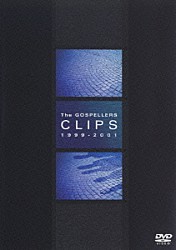 ゴスペラーズ「ＴＨＥ　ＧＯＳＰＥＬＬＥＲＳ　ＣＬＩＰＳ　１９９９－２００１」