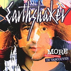 ＥＡＲＴＨＳＨＡＫＥＲ「ＭＯＲＥ～ＥＡＲＴＨＳＨＡＫＥＲ　ＩＮ　ＶＡＮＣＯＵＶＥＲ～」