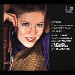 イザベル・ファウスト ジャン＝ギアン・ケラス アレクサンドル・メルニコフ イルジー・ビエロフラーヴェク プラハ・フィルハーモニー管弦楽団「ドヴォルザーク：ヴァイオリン協奏曲イ短調　作品５３／ピアノ三重奏曲第３番ヘ短調　作品６５」