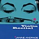 ジャニーヌ・アンドラード アルフレート・ホレチェク ヤン・パネンカ「アンドラード：ヴァイオリン・リサイタル」