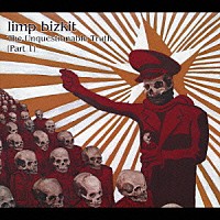 リンプ・ビズキット「 「真実への逃避…」　～ザ・アンクエスチョナブル・トゥルース（第一幕）」