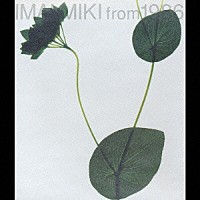 今井美樹「 ＩＭＡＩ，ＭＩＫＩ　ｆｒｏｍ　１９８６」