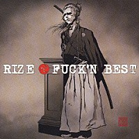 ＲＩＺＥ「 ＦＵＣＫ’Ｎ　ＢＥＳＴ」