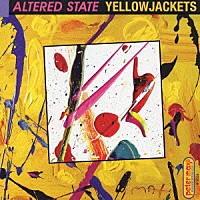 イエロー・ジャケッツ「 オルタード・ステイト」
