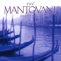 マントヴァーニ「 マントヴァーニ・オーケストラ」