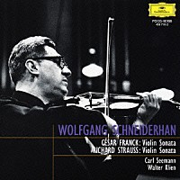 ヴォルフガング・シュナイダーハン「 フランク、Ｒ・シュトラウス：ヴァイオリン・ソナタ」