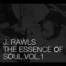 Ｊ．ロウルズ「ジ・エッセンス・オブ・ソウル　Ｖｏｌ．１」