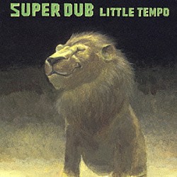 ＬＩＴＴＬＥ　ＴＥＭＰＯ「ＳＵＰＥＲ　ＤＵＢ」