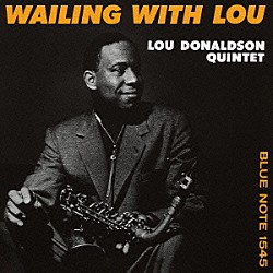 ルー・ドナルドソン ドナルド・バード ハーマン・フォスター ペック・モリソン アート・テイラー「ウェイリング・ウィズ・ルー」