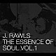 Ｊ．ロウルズ「ジ・エッセンス・オブ・ソウル　Ｖｏｌ．１」