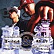 Ｂ－ｎｉｎｊａｈ　＆　ＡＫ－６９「Ｎａｔｕｒａｌ　Ｎｉｎｅ」