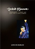 シニード・オコナー「 ライヴ・イン・ダブリン」