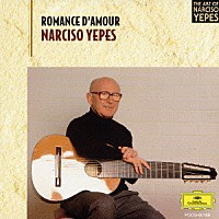 ナルシソ・イエペス「 イエペス：愛のロマンス」