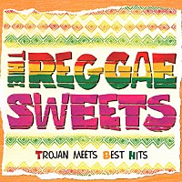 （オムニバス）「 ＴＨＥ　レゲエ・スウィーツ　～トロージャン・ミーツ・ベスト・ヒッツ～」