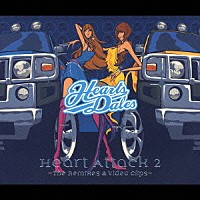 Ｈｅａｒｔｓｄａｌｅｓ「 Ｈｅａｒｔ　Ａｔｔａｃｋ　２　～Ｔｈｅ　Ｒｅｍｉｘｅｓ　＆　Ｖｉｄｅｏ　Ｃｌｉｐｓ～」