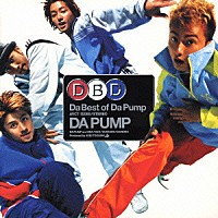 ＤＡ　ＰＵＭＰ「 Ｄａ　Ｂｅｓｔ　ｏｆ　Ｄａ　Ｐｕｍｐ」