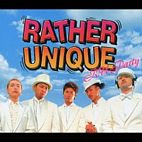 ＲＡＴＨＥＲ　ＵＮＩＱＵＥ「 Ｒ．Ｕ　Ｐａｒｔｙ」